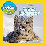 Explore My World Snow Leopards