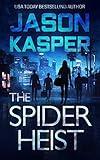 The Spider Heist (Spider Heist Thrillers Book 1)