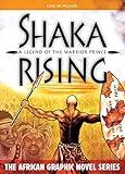 Shaka Rising: A Legend of the Warrior Prince (The African Graphic Novel Series)