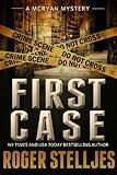 FIRST CASE: Murder Alley - Crime Thriller (McRyan Mystery Thriller and Suspense Series Book) (McRyan Mystery Series)