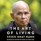 The Art of Living: Peace and Freedom in the Here and Now