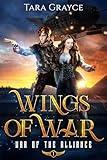 Wings of War (War of the Alliance Book 1)