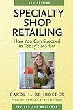 Specialty Shop Retailing: How You Can Succeed in Today's Market (4th edition)