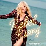 Rebel Rising: A Memoir