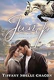 JUMP: A Clean Friends-to-Lovers Sweet Romance Equestrian Novel (Equestrian Dreams: A Florida Sweet Romance Series Book 1)