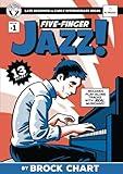 Five-Finger Jazz! Book 1: Late Beginner to Early Intermediate Piano Solos