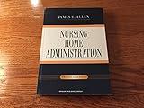 Nursing Home Administration, Sixth Edition