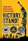 Victory. Stand!: Raising My Fist for Justice