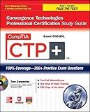 CompTIA CTP+ Convergence Technologies Professional Certification Study Guide (Exam CN0-201) (Certification Press)