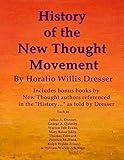 A History of the New Thought Movement (The Collection)