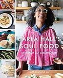 Carla Hall's Soul Food: Everyday and Celebration