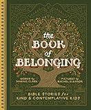 The Book of Belonging: Bible Stories for Kind and Contemplative Kids