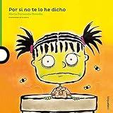 Por si no te lo he dicho (Serie verde: Álbum ilustrado / Green: Illustrated album) (Spanish Edition)