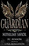 Guardian (Nephilims' Savior: A Dark Paranormal Romance Novel Book 2)