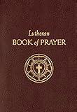 The Lutheran Book Of Prayer