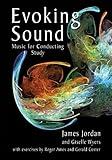 Music for Conducting Study: A Companion to Evoking Sound: Fundamentals of Choral Conducting