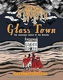 Glass Town: The Imaginary World of the Brontës