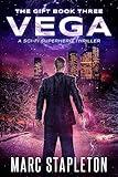 Vega - A Sci-Fi Superhero Thriller (The Gift Book 3)