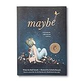 Maybe: A Story about the Endless Potential in All of Us