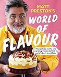 Matt Preston's World of Flavour: The Recipes, Myths and Surprising Stories Behind the World’s Best-loved Food