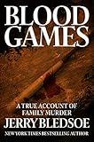 Blood Games: A True Account of Family Murder