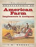 Encyclopedia of American Farm Implements & Antiques