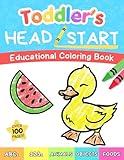 Toddler's Head Start Educational Coloring Book Ages 1-3: Over 100 Pages | Learn Colors, Words, ABCs, Numbers, Foods, Objects, Cute Animals