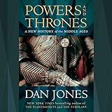 Powers and Thrones: A New History of the Middle Ages