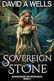 Sovereign Stone: An Epic Fantasy Action Adventure (Sovereign of the Seven Isles Book 2)