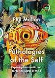 Pathologies of the Self: Exploring Narcissistic and Borderline States