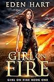 Girl on Fire: A Dystopian Sci-Fi Adventure (Girl on Fire Book 1)