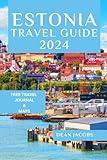 Estonia Travel Guide 2024: rich history cultural smart tapestry, top attractions, essentials, local greater, captivating landscapes, nature reserves and must-read