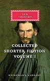 Collected Shorter Fiction of Leo Tolstoy, Volume I: Introduction by John Bayley