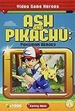 Ash and Pikachu: Pokémon Heroes (Video Game Heroes)