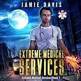 Extreme Medical Services: Medical Care on the Fringes of Humanity