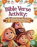 Bible Verse Activity: 77 Christian Faith Exploration for Kids: Faith-Building Activities Featuring Bible Story, Coloring, Dot to Dot, Mazes, ... 7, 8, 9, 10, 11, 12, Older Teens and Adults!