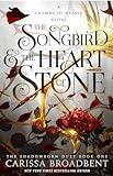 The Songbird and the Heart of Stone (Crowns of Nyaxia Book 3)