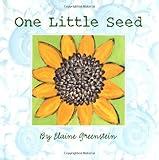 One Little Seed (Booklist Editor's Choice. Books for Youth (Awards))