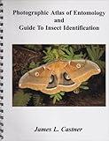 Photographic Atlas of Entomology & Guide to Insect Identification