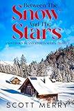 Between The Snow And The Stars (Between The Snow And The Stars: A Contemporary Short Story Series Set On Sovereign Island Book 2)