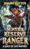 Monster Reserve Ranger: A Slice of Life Fantasy