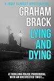 Lying and Dying: A thrilling police procedural with an unexpected twist... (Josef Slonský Investigations Book 1)