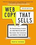 Web Copy That Sells: The Revolutionary Formula for Creating Killer Copy That Grabs Their Attention and Compels Them to Buy