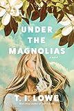 Under the Magnolias: A Southern Coming of Age Novel Set in the 1980's