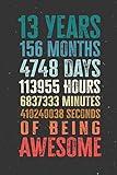 13 Years 156 Months Years Of Being Awesome: Funny 13 Year Old Gifts Happy 13th Birthday Gift Ideas / Journal / Notebook / Diary / Greeting Card Alternative for Boys & Girls