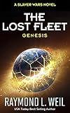 The Lost Fleet: Genesis: A Slaver Wars Novel