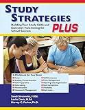 Study Strategies Plus: Building Your Study Skills and Executive Functioning for School Success