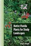 Native Florida Plants for Shady Landscapes