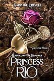 Princess Rio: A Romantic Fantasy (Romances of The Chivalrous Book 1)