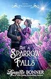 Not a Sparrow Falls (Wyldhaven) (Volume 1)